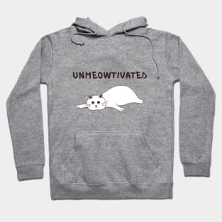 Unmeowtivated Hoodie